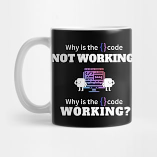 why is the code not working why is the code working Mug